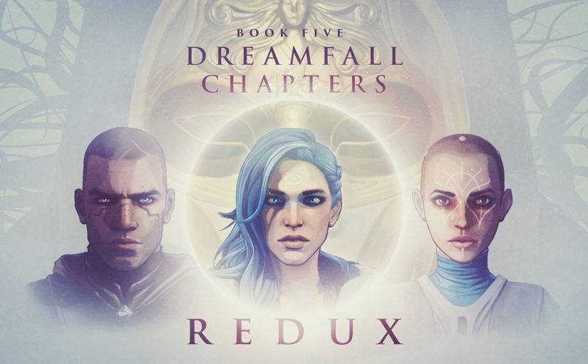 Dreamfall Chapters, Book 5, Redux